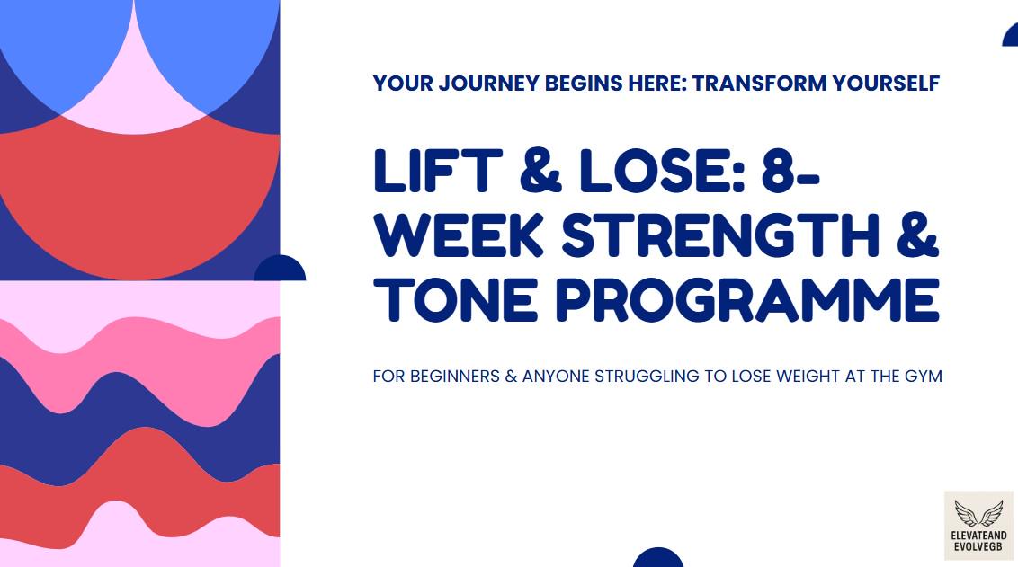Lift & Lose: 8 week strength and tone programme